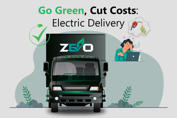 Cut Delivery Costs Go Green Find the Perfect Electric Delivery Vehicle for Your Fleet